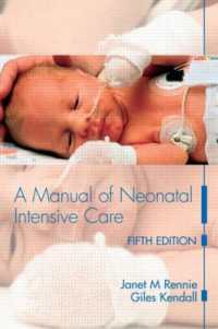 新生児集中治療マニュアル（第５版）<br>A Manual of Neonatal Intensive Care （5TH）