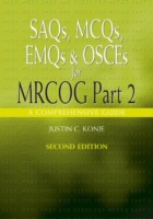 SAQs, MCQs, EMQs and OSCEs for MRCOG : A Comprehensive Guide (Arnold Publications) （2 Revised）