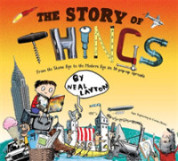 The Story of Things : From the Stone Age to the Modern Age in 10 Pop-Up Spreads （LTF NOV PO）