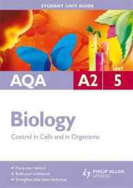 Control in Cells & in Organisms : Student Biology Guide， Aqa A2 Unit 5
