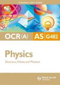 Physics Electrons， Waves and Photons : Ocr(a) as Unit G482 (Student Unit Guide)