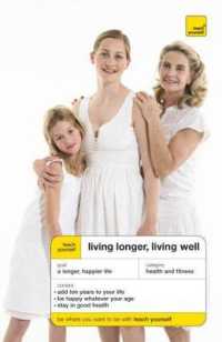 Teach Yourself Living Longer, Living Well