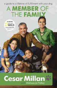 A Member of the Family : Cesar Millan's Guide to a Lifetime of Fulfillment with Your Dog