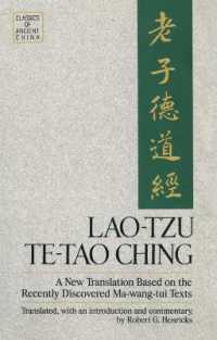 Lao-Tzu: Te-Tao Ching: A New Translation Based on the Recently Discovered Ma-Wang Tui Texts