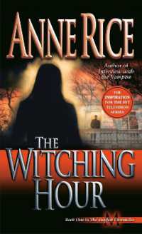 The Witching Hour : A Novel (Lives of Mayfair Witches)
