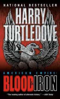 Blood and Iron (American Empire, Book One) (Southern Victory: American Empire)