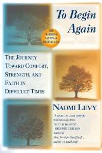 To Begin Again: The Journey Toward Comfort, Strength, and Faith in Difficult Times