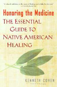 Honoring the Medicine : The Essential Guide to Native American Healing