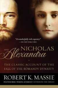 Nicholas and Alexandra : The Classic Account of the Fall of the Romanov Dynasty