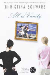 All Is Vanity : A Novel