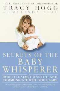 Secrets of the Baby Whisperer : How to Calm, Connect, and Communicate with Your Baby