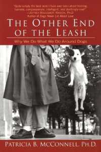 The Other End of the Leash : Why We Do What We Do around Dogs