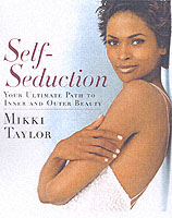 Self-Seduction : Your Ultimate Path to Inner and Outer Beauty （1ST）