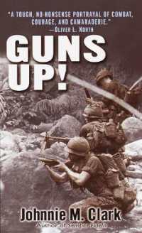 Guns Up! : A Firsthand Account of the Vietnam War