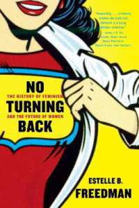 No Turning Back : The History of Feminism and the Future of Women