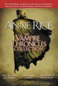 The Vampire Chronicles Collection : Interview with the Vampire, the Vampire Lestat, the Queen of the Damned (Vampire Chronicles)