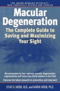 Macular Degeneration : The Complete Guide to Saving and Maximizing Your Sight