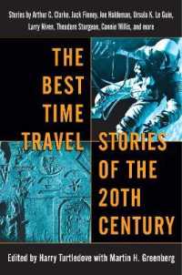 The Best Time Travel Stories of the 20th Century : Stories by Arthur C. Clarke, Jack Finney, Joe Haldeman, Ursula K. Le Guin, Larry Niven, Theodore Sturgeon, Connie Willis, and more