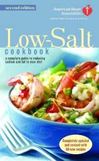 The American Heart Association Low-Salt Cookbook : A Complete Guide to Reducing Sodium and Fat in Your Diet (AHA, American Heart Association Low-Salt Cookbook)