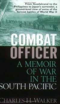 Combat Officer : A Memoir of War in the South Pacific
