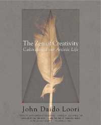 The Zen of Creativity : Cultivating Your Artistic Life