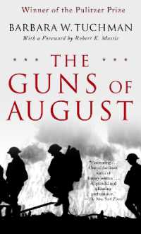 The Guns of August : The Pulitzer Prize-Winning Classic about the Outbreak of World War I