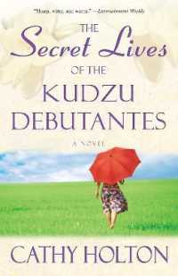 Secret Lives of the Kudzu Debutantes : A Novel (Kudzu Debutantes) -- Paperback / softback