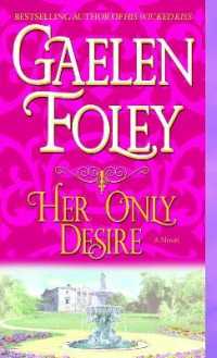 Her Only Desire : A Novel (Spice Trilogy)