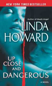Up Close and Dangerous : A Novel