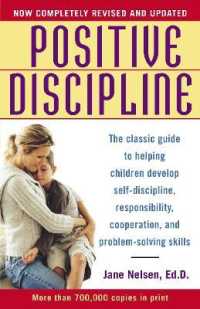 Positive Discipline : The Classic Guide to Helping Children Develop Self-Discipline, Responsibility, Cooperation, and Problem-Solving Skills