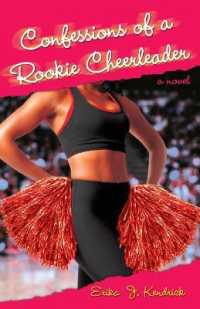 Confessions of a Rookie Cheerleader : A Novel -- Paperback / softback
