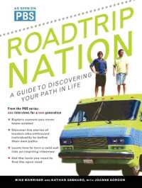 Roadtrip Nation : A Guide to Discovering Your Path in Life
