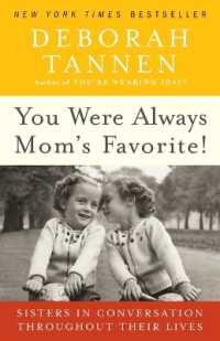 You Were Always Mom's Favorite! : Sisters in Conversation Throughout Their Lives