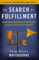 The Search for Fulfillment : Revolutionary New Research That Reveals the Secret to Long-term Happiness