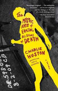 The Mystic Arts of Erasing All Signs of Death : A Novel