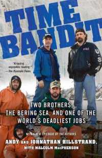 Time Bandit : Two Brothers, the Bering Sea, and One of the World's Deadliest Jobs