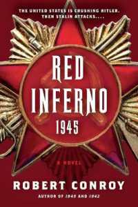 Red Inferno: 1945 : A Novel