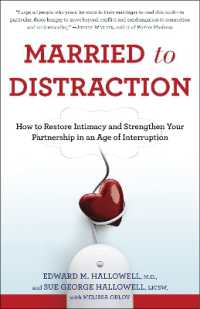 Married to Distraction : How to Restore Intimacy and Strengthen Your Partnership in an Age of Interruption