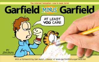 Garfield Minus Garfield : The Internet Sensation--now in Book Form!