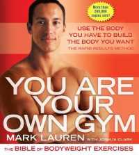 You Are Your Own Gym : The Bible of Bodyweight Exercises