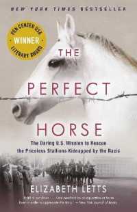 The Perfect Horse : The Daring U.S. Mission to Rescue the Priceless Stallions Kidnapped by the Nazis