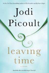 Leaving Time (with bonus novella Larger than Life) : A Novel