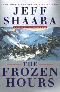 The Frozen Hours : A Novel of the Korean War