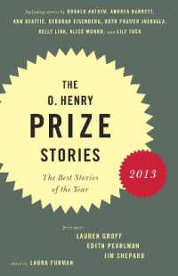 The O. Henry Prize Stories 2013 : Including stories by Donald Antrim, Andrea Barrett, Ann Beattie, Deborah Eisenberg, Ruth Prawer Jhabvala, Kelly Link, Alice Munro, and Lily Tuck (The O. Henry Prize Collection)
