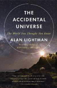 The Accidental Universe : The World You Thought You Knew
