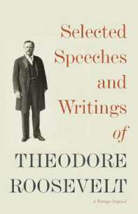 Selected Speeches and Writings of Theodore Roosevelt