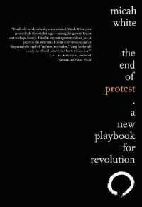 The End of Protest : A New Playbook for Revolution