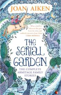 The Serial Garden : The Complete Armitage Family Stories (Virago Modern Classics)