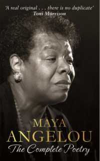 Maya Angelou: the Complete Poetry