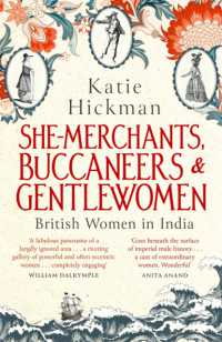 She-Merchants, Buccaneers and Gentlewomen : British Women in India